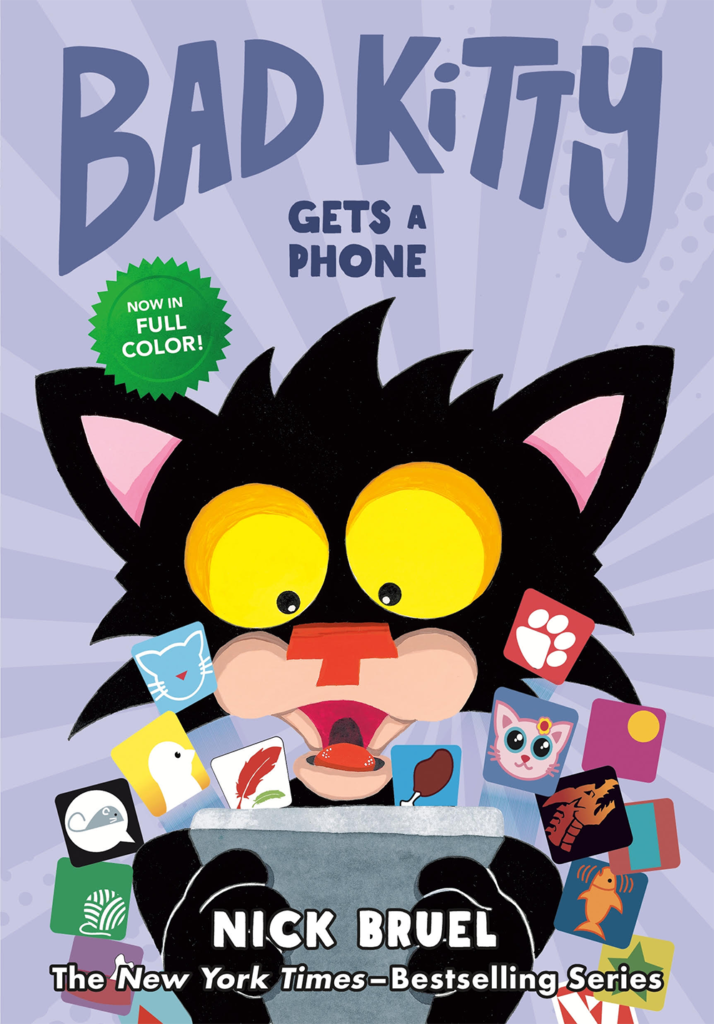 Bad Kitty Gets a Phon of Chapter Books ands zhwys